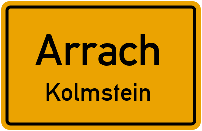 Ortsschild Arrach Kolmstein