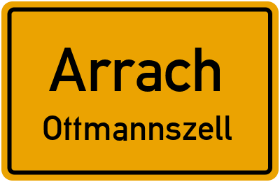 Ortsschild Arrach Ottmannszell