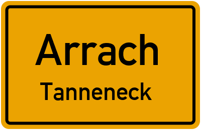 Ortsschild Arrach Tanneneck