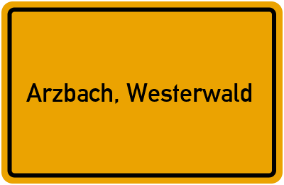 Ortsschild von Gemeinde Arzbach, Westerwald in Rheinland-Pfalz