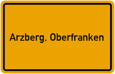 Ortsschild von Stadt Arzberg, Oberfranken in Bayern