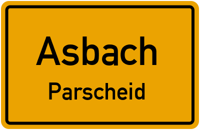Straßenverzeichnis Asbach Parscheid
