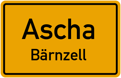 Ortsschild Ascha Bärnzell