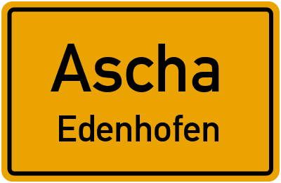 Ortsschild Ascha Edenhofen