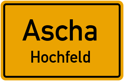 Ortsschild Ascha Hochfeld