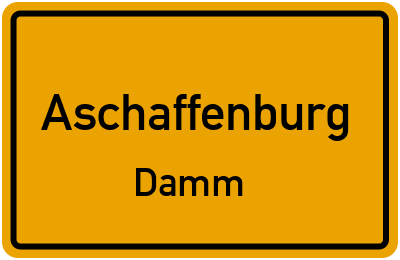Ortsschild Aschaffenburg Damm