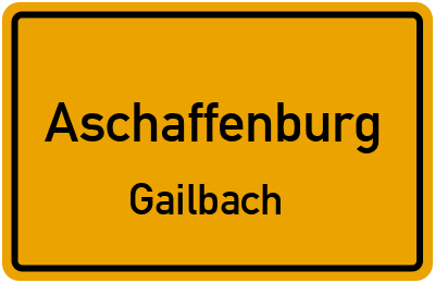 Ortsschild Aschaffenburg Gailbach