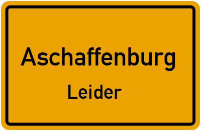 Ortsschild Aschaffenburg Leider