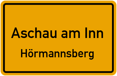 Ortsschild Aschau am Inn Hörmannsberg