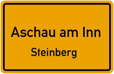 Ortsschild Aschau am Inn Steinberg