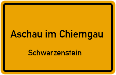 Ortsschild Aschau im Chiemgau Schwarzenstein