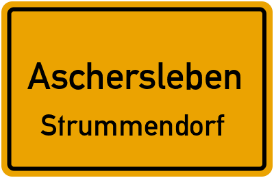Ortsschild Aschersleben Strummendorf