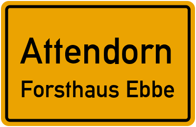 Ortsschild Attendorn Forsthaus Ebbe