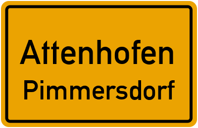 Ortsschild Attenhofen Pimmersdorf