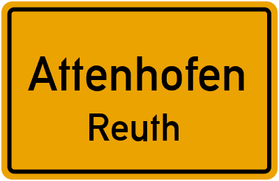 Ortsschild Attenhofen Reuth