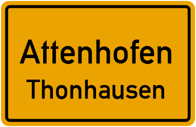Ortsschild Attenhofen Thonhausen