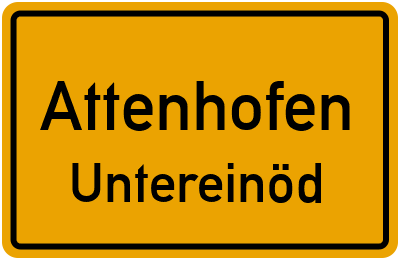Ortsschild Attenhofen Untereinöd