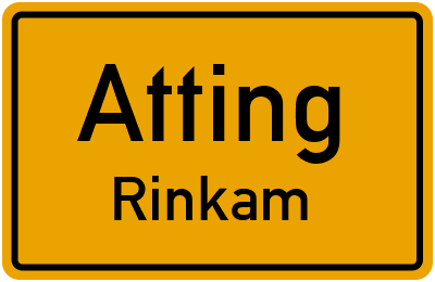 Ortsschild Atting Rinkam