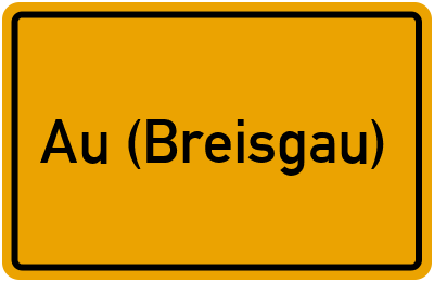 Ortsschild von Gemeinde Au (Breisgau) in Baden-Württemberg