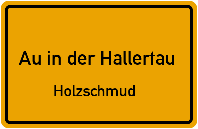 Straßenverzeichnis Au in der Hallertau Holzschmud