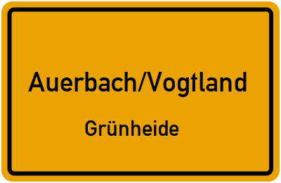 Ortsschild Auerbach/Vogtland Grünheide