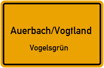 Ortsschild Auerbach/Vogtland Vogelsgrün