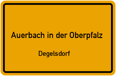 Straßenverzeichnis Auerbach in der Oberpfalz Degelsdorf