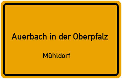 Straßenverzeichnis Auerbach in der Oberpfalz Mühldorf