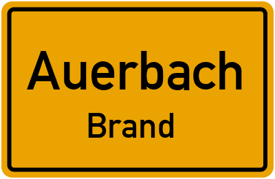 Ortsschild Auerbach Brand