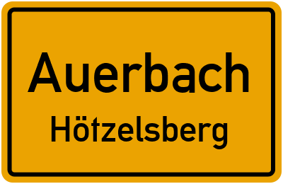 Ortsschild Auerbach Hötzelsberg