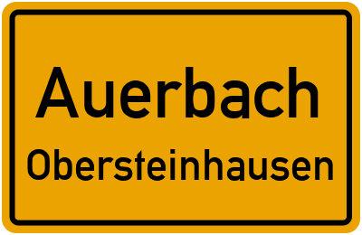 Ortsschild Auerbach Obersteinhausen