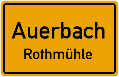 Ortsschild Auerbach Rothmühle