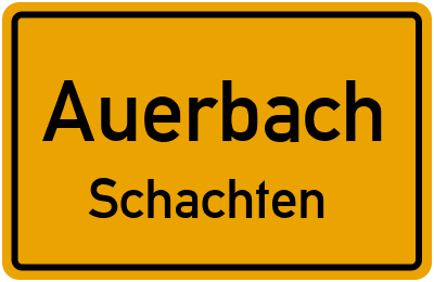 Ortsschild Auerbach Schachten