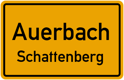 Ortsschild Auerbach Schattenberg