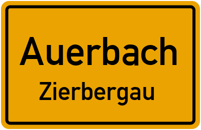 Ortsschild Auerbach Zierbergau