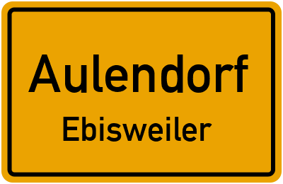 Ortsschild Aulendorf Ebisweiler
