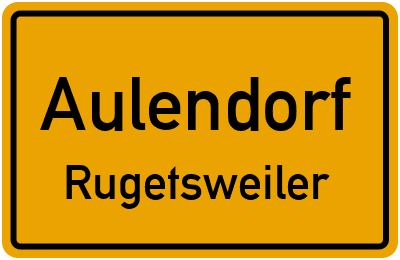 Ortsschild Aulendorf Rugetsweiler