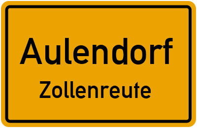 Ortsschild Aulendorf Zollenreute