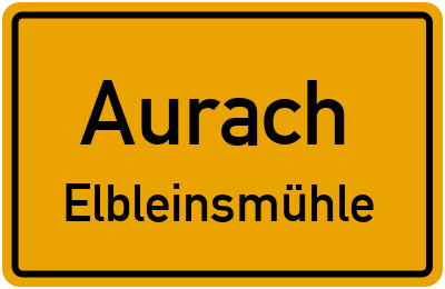 Ortsschild Aurach Elbleinsmühle
