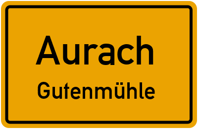 Ortsschild Aurach Gutenmühle