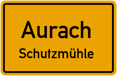 Ortsschild Aurach Schutzmühle