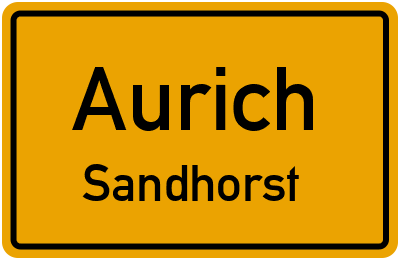 Ortsschild Aurich Sandhorst