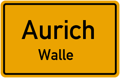 Ortsschild Aurich Walle