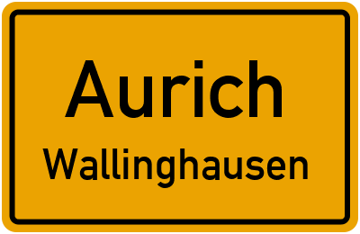 Ortsschild Aurich Wallinghausen