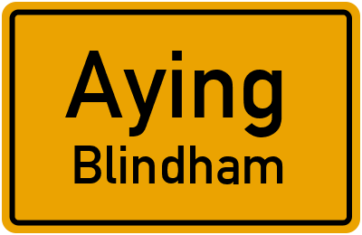 Ortsschild Aying Blindham