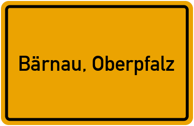 Ortsschild von Stadt Bärnau, Oberpfalz in Bayern