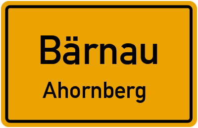 Ortsschild Bärnau Ahornberg