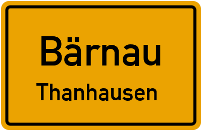 Ortsschild Bärnau Thanhausen