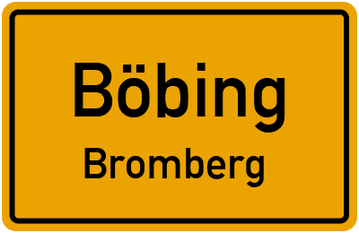 Ortsschild Böbing Bromberg