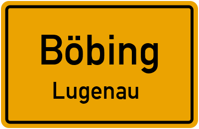 Ortsschild Böbing Lugenau